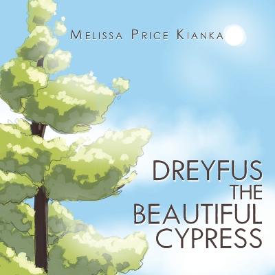 Dreyfus the Beautiful Cypress