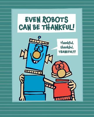 Even Robots Can Be Thankful!