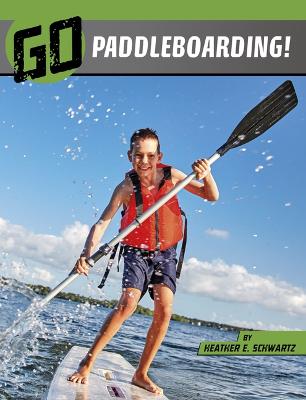 Go Paddleboarding!