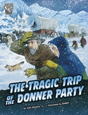 The Tragic Trip of The Donner Party