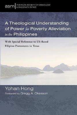 Theological Understanding of Power for Poverty Alleviation in the Philippines