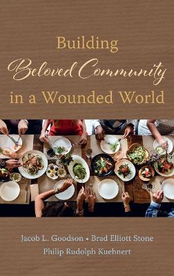 Building Beloved Community in a Wounded World