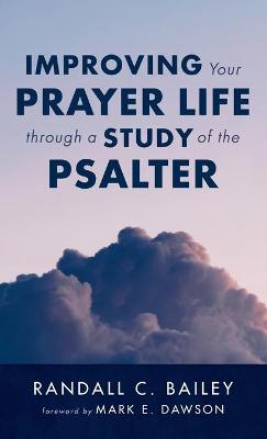 Improving Your Prayer Life Through a Study of the Psalter