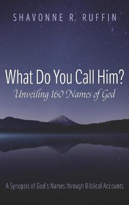What Do You Call Him? Unveiling 160 Names of God
