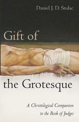 Gift of the Grotesque