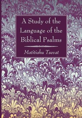 A Study of the Language of the Biblical Psalms