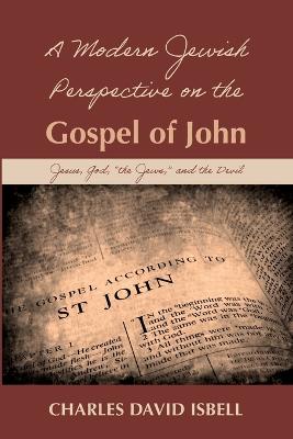 Modern Jewish Perspective on the Gospel of John