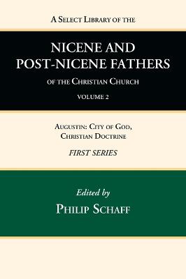 Select Library of the Nicene and Post-Nicene Fathers of the Christian Church, First Series, Volume 2