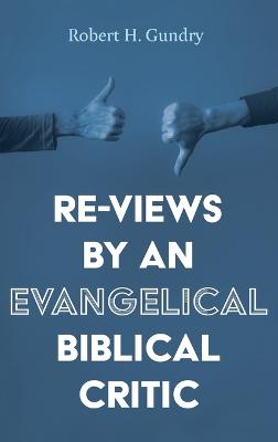 Re-Views by an Evangelical Biblical Critic