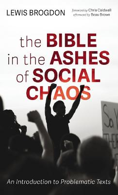 The Bible in the Ashes of Social Chaos