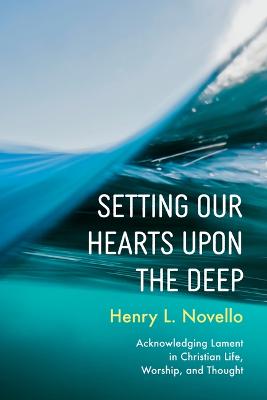 Setting Our Hearts Upon the Deep