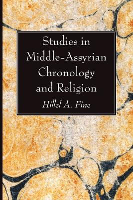 Studies in Middle-Assyrian Chronology and Religion