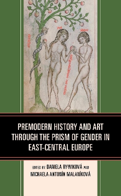 Premodern History and Art through the Prism of Gender in East-Central Europe
