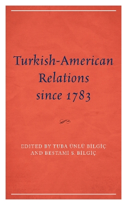 Turkish-American Relations since 1783