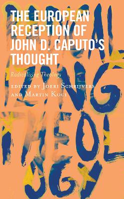 The European Reception of John D. Caputo's Thought