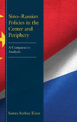 Sino-Russian Policies in the Center and Periphery
