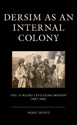 Dersim as an Internal Colony