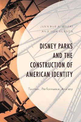 Disney Parks and the Construction of American Identity