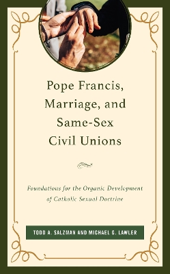 Pope Francis, Marriage, and Same-Sex Civil Unions