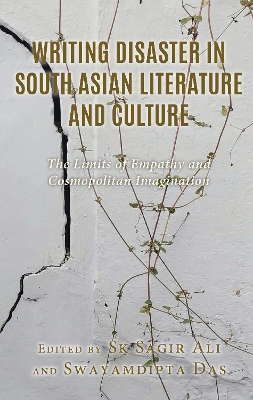 Writing Disaster in South Asian Literature and Culture