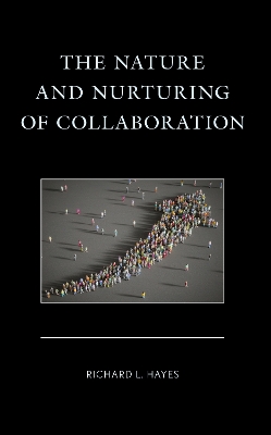 Nature and Nurturing of Collaboration