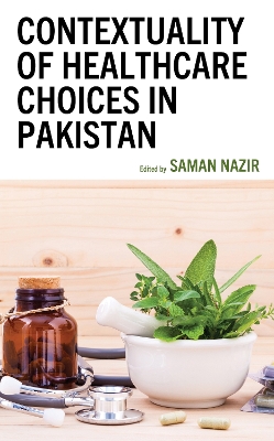 Contextuality of Healthcare Choices in Pakistan