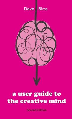 A User Guide To The Creative Mind