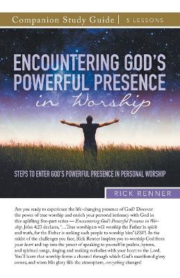 Encountering God's Powerful Presence in Worship Study Guide