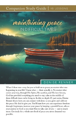 Maintaining Peace in Difficult Times Study Guide