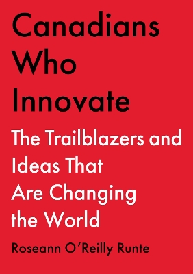 Canadians Who Innovate
