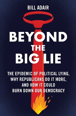 Beyond the Big Lie