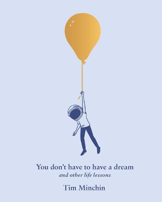 You Don't Have to Have a Dream