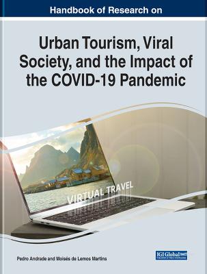 Urban Tourism, Viral Society, and the Impact of the COVID-19 Pandemic