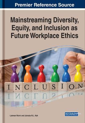Mainstreaming Diversity, Equity, and Inclusion as Future Workplace Ethics