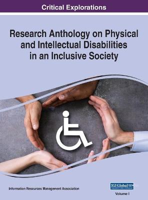 Research Anthology on Physical and Intellectual Disabilities in an Inclusive Society, VOL 1