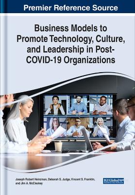 Business Models to Promote Technology, Culture, and Leadership in Post-COVID-19 Organizations