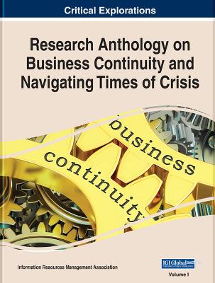 Research Anthology on Business Continuity and Navigating Times of Crisis