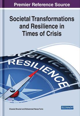 Societal Transformations and Resilience in Times of Crisis