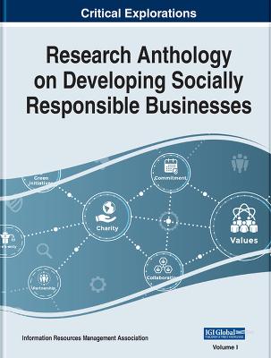 Research Anthology on Developing Socially Responsible Businesses