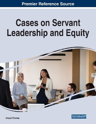 Cases on Servant Leadership and Equity