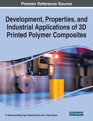 Development, Properties, and Industrial Applications of 3D Printed Polymer Composites