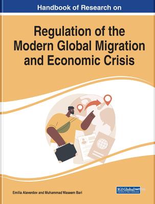 Interdisciplinary Approaches to the Regulation of the Modern Global Migration and Economic Crisis