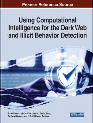 Using Computational Intelligence for the Dark Web and Illicit Behavior Detection