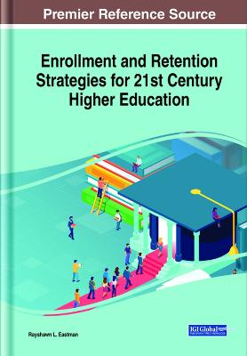 Enrollment and Retention Strategies for 21st Century Higher Education