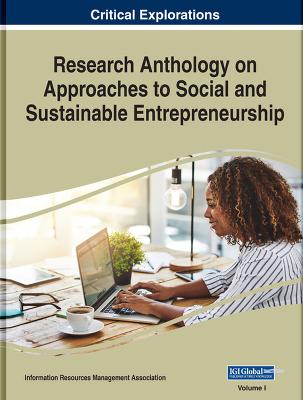 Research Anthology on Approaches to Social and Sustainable Entrepreneurship