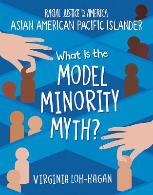 What Is the Model Minority Myth?