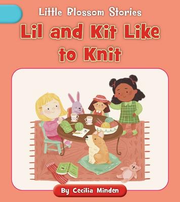 Lil and Kit Like to Knit