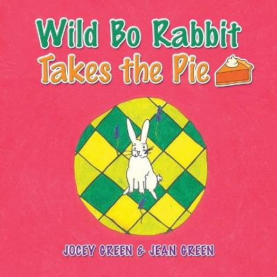 Wild Bo Rabbit Takes the Pie