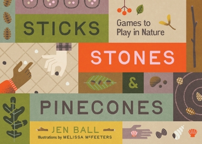 Sticks, Stones & Pinecones