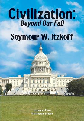 Civilization, Beyond Our Fall